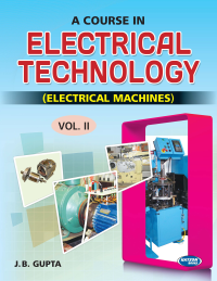A Course in Electrical Technology-II