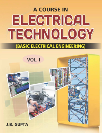 A Course in Electrical Technology-I
