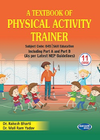 A Textbook of Physical Activity Trainer Class 11 Code 845