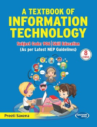 A Textbook of Information Technology (Subject Code 906) Class 8