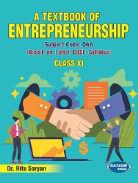 A Textbook of Entrepreneurship (Class XI) Subject Code 066