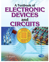 A Textbook of Electronic Devices & Circuits