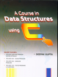 A Course in Data Structure using C