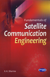 Fundamentals of Satellite Communication Engineering