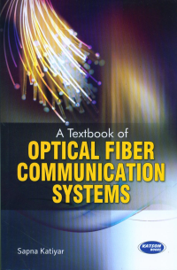 A Textbook of Optical Fiber Communication Systems