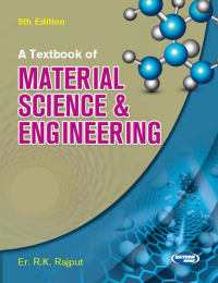 A Textbook of Material Science & Engineering