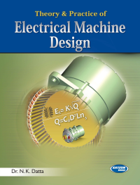 Theory & Performance of Electrical Machine Design