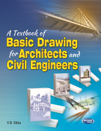 A Textbook of Basic Drawing for Architects and Civil Engineers