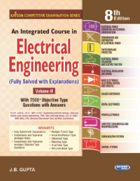 An Integrated Course in Electrical Engineering Volume-II (8th Edition)
