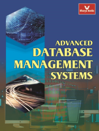 Advanced Database Management Systems (Bhavya Books)