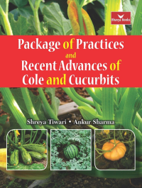 Package of Practices and Recent Advantages of Cole and Cucurbits